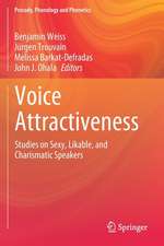 Voice Attractiveness: Studies on Sexy, Likable, and Charismatic Speakers