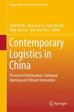 Contemporary Logistics in China: Persistent Reformation, Continual Opening and Vibrant Innovation