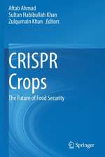 CRISPR Crops: The Future of Food Security