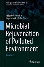 Microbial Rejuvenation of Polluted Environment: Volume 2