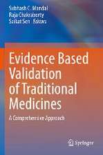 Evidence Based Validation of Traditional Medicines: A comprehensive Approach