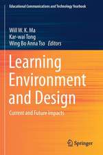 Learning Environment and Design: Current and Future Impacts