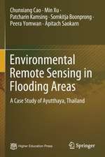 Environmental Remote Sensing in Flooding Areas: A Case Study of Ayutthaya, Thailand