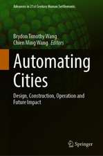 Automating Cities: Design, Construction, Operation and Future Impact