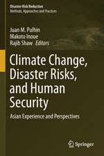 Climate Change, Disaster Risks, and Human Security