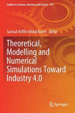 Theoretical, Modelling and Numerical Simulations Toward Industry 4.0