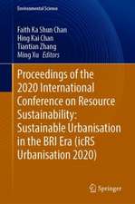 Proceedings of the 2020 International Conference on Resource Sustainability: Sustainable Urbanisation in the BRI Era (icRS Urbanisation 2020)