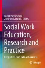 Social Work Education, Research and Practice: Perspectives from India and Australia