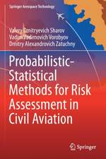 Probabilistic-Statistical Methods for Risk Assessment in Civil Aviation