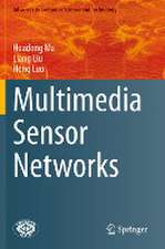 Multimedia Sensor Networks