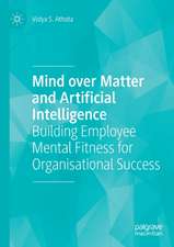 Mind over Matter and Artificial Intelligence: Building Employee Mental Fitness for Organisational Success