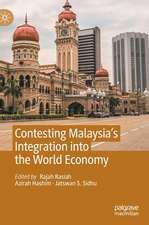 Contesting Malaysia’s Integration into the World Economy