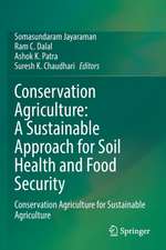 Conservation Agriculture: A Sustainable Approach for Soil Health and Food Security