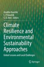 Climate Resilience and Environmental Sustainability Approaches: Global Lessons and Local Challenges