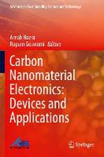 Carbon Nanomaterial Electronics: Devices and Applications