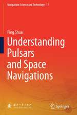 Understanding Pulsars and Space Navigations