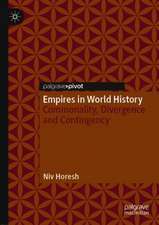 Empires in World History: Commonality, Divergence and Contingency