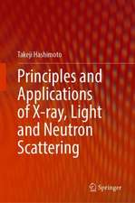 Principles and Applications of X-ray, Light and Neutron Scattering