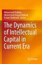 The Dynamics of Intellectual Capital in Current Era