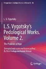 L.S. Vygotsky’s Pedological Works. Volume 2.: The Problem of Age