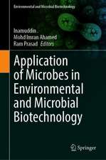 Application of Microbes in Environmental and Microbial Biotechnology