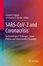 SARS-CoV-2 and Coronacrisis: Epidemiological Challenges, Social Policies and Administrative Strategies 