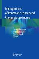 Management of Pancreatic Cancer and Cholangiocarcinoma