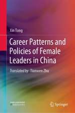 Career Patterns and Policies of Female Leaders in China