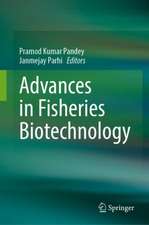 Advances in Fisheries Biotechnology