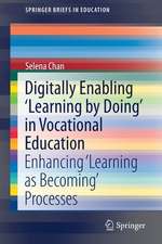 Digitally Enabling 'Learning by Doing' in Vocational Education