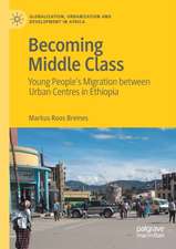 Becoming Middle Class: Young People’s Migration between Urban Centres in Ethiopia