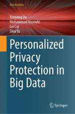 Personalized Privacy Protection in Big Data