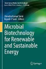 Microbial Biotechnology for Renewable and Sustainable Energy