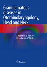 Granulomatous diseases in Otorhinolaryngology, Head and Neck