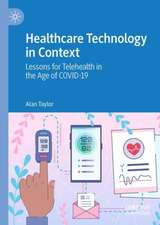 Healthcare Technology in Context: Lessons for Telehealth in the Age of COVID-19