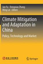 Climate Mitigation and Adaptation in China: Policy, Technology and Market