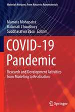 COVID-19 Pandemic: Research and Development Activities from Modeling to Realization