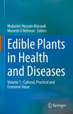 Edible Plants in Health and Diseases: Volume 1 : Cultural, Practical and Economic Value