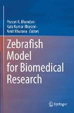 Zebrafish Model for Biomedical Research 