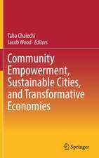 Community Empowerment, Sustainable Cities, and Transformative Economies