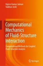 Computational Mechanics of Fluid-Structure Interaction: Computational Methods for Coupled Fluid-Structure Analysis