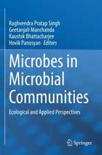 Microbes in Microbial Communities: Ecological and Applied Perspectives