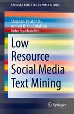 Low Resource Social Media Text Mining