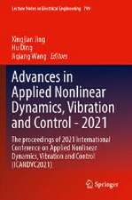 Advances in Applied Nonlinear Dynamics, Vibration and Control -2021