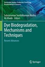 Dye Biodegradation, Mechanisms and Techniques: Recent Advances