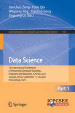 Data Science: 7th International Conference of Pioneering Computer Scientists, Engineers and Educators, ICPCSEE 2021, Taiyuan, China, September 17–20, 2021, Proceedings, Part I