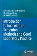 Introduction to Toxicological Screening Methods and Good Laboratory Practice