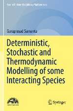 Deterministic, Stochastic and Thermodynamic Modelling of some Interacting Species