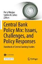 Central Bank Policy Mix: Issues, Challenges, and Policy Responses