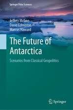 The Future of Antarctica: Scenarios from Classical Geopolitics